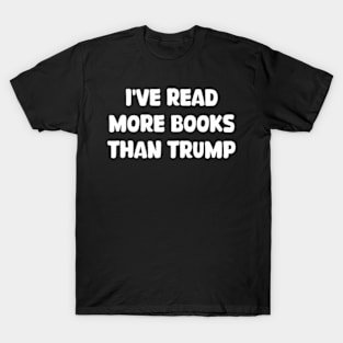 i've read more books than trump T-Shirt